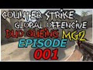 Counter - Strike : Global Offensive Game #1 "Duo Queing"