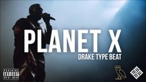 Drake type Beat - Planet X ft. Lil Wayne - 2016 Hip Hop Instrumental by Turreekk free beat