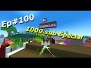 Trove Ep#100 1000 Subs Special