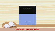 PDF  Painting Textured Walls Read Online