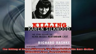 READ book  The Killing of Karen Silkwood The Story Behind the KerrMcGee Plutonium Case Second Online Free