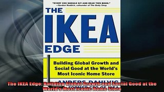 FREE EBOOK ONLINE  The IKEA Edge Building Global Growth and Social Good at the Worlds Most Iconic Home Online Free