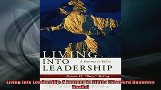 Downlaod Full PDF Free  Living Into Leadership A Journey in Ethics Stanford Business Books Free Online