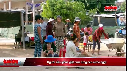 KHÁNH HÒA- Người dân giành giật mua từng can nước ngọt