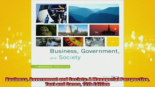 FREE EBOOK ONLINE  Business Government and Society A Managerial Perspective Text and Cases 12th Edition Full Free