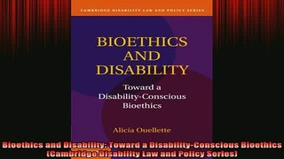 READ book  Bioethics and Disability Toward a DisabilityConscious Bioethics Cambridge Disability Online Free