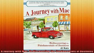 Downlaod Full PDF Free  A Journey with Mac Rediscovering the Fundamentals of Business Full EBook