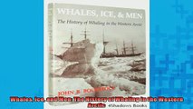 READ book  Whales Ice and Men The History of Whaling in the Western Arctic READ ONLINE
