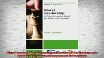 READ book  Moral Leadership A Transformative Model for Tomorrows Leaders Strategic Management Free Online