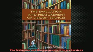 EBOOK ONLINE  The Evaluation and Measurement of Library Services  BOOK ONLINE