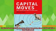 new book  Capital Moves RCAs SeventyYear Quest for Cheap Labor with a New Epilogue