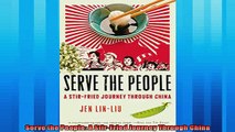 For you  Serve the People A StirFried Journey Through China