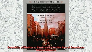 new book  Republic of Debtors Bankruptcy in the Age of American Independence