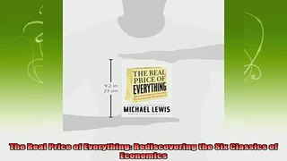 free pdf   The Real Price of Everything Rediscovering the Six Classics of Economics