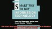 EBOOK ONLINE  The Smart Way to Buy Information Technology How to Maximize Value and Avoid Costly  FREE BOOOK ONLINE