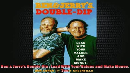 READ book  Ben  Jerrys Double Dip  Lead With Your Values and Make Money Too Online Free