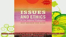 read here  Issues and Ethics in the Helping Professions Updated with 2014 ACA Codes Book Only