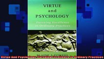 READ FREE Ebooks  Virtue And Psychology Pursuing Excellence In Ordinary Practices Full EBook
