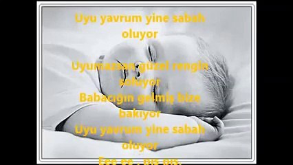 Uyu yavrum yine sabah oluyor ,Bebek ninnisi Dinle