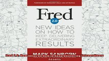 read here  Fred 20 New Ideas on How to Keep Delivering Extraordinary Results