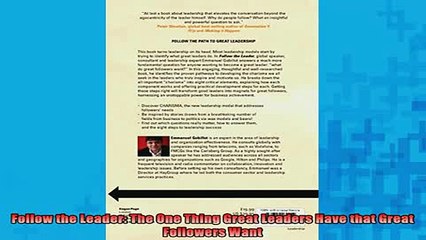 READ book  Follow the Leader The One Thing Great Leaders Have that Great Followers Want Free Online