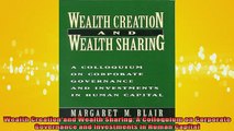 READ FREE Ebooks  Wealth Creation and Wealth Sharing A Colloquium on Corporate Governance and Investments Online Free
