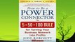 best book  How to Be a Power Connector The 550100 Rule for Turning Your Business Network into