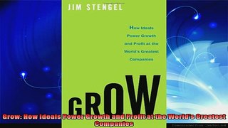 new book  Grow How Ideals Power Growth and Profit at the Worlds Greatest Companies