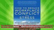 new book  How To Reduce Workplace Conflict And Stress How Leaders And Their Employees Can Protect