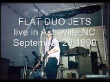 flat duo jets 9-29-90 07-sing sing sing