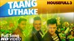 Taang Uthake FULL video song - HOUSEFULL 3 | Akshay Kumar, Abhishek Bachchan, Riteish Deshmukh, Jacqueline Fernandez
