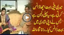 Rana Sanaullah praising her daughter for her dance ability