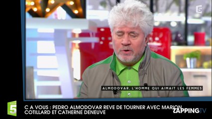 C à Vous : Pedro Almodovar rêve de tourner avec Marion Cotillard et Catherine Deneuve (vidéo)