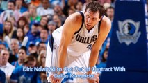 Dirk Nowitzki to Opt Out of Contract With Dallas Mavericks; Likely to Re-Sign with Mavericks