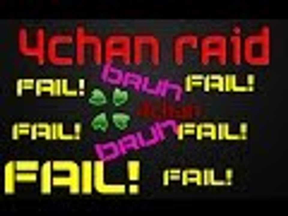 4CHAN RAID FAIL!