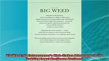 read here  Big Weed An Entrepreneurs HighStakes Adventures in the Budding Legal Marijuana Business