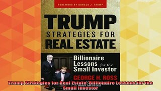 read here  Trump Strategies for Real Estate Billionaire Lessons for the Small Investor