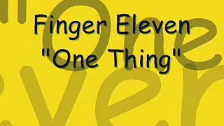 Finger Eleven One Thing (2003)