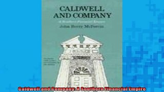 READ book  Caldwell and Company A Southern Financial Empire  FREE BOOOK ONLINE