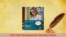 Download  AAT Cash Management Question Bank Ebook