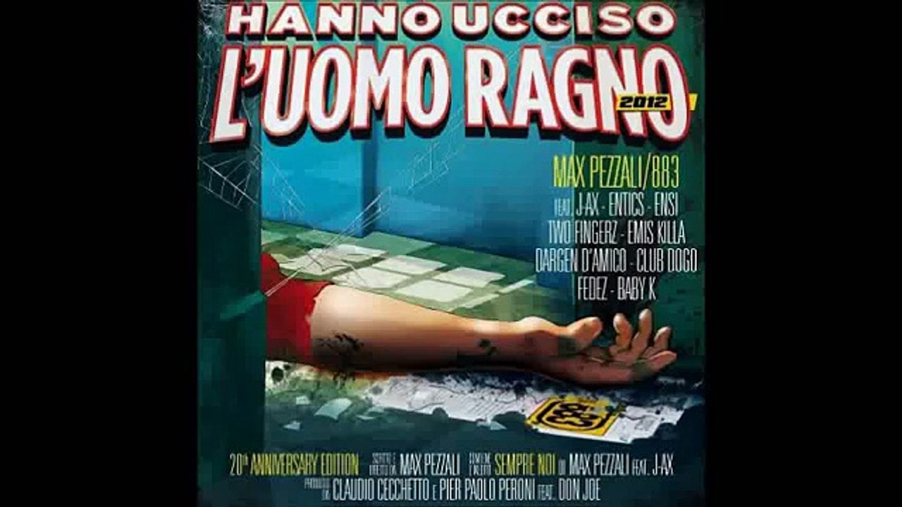 Max Pezzali Te la tiri feat Emis Killa (Hanno Ucciso lUomo Ragno 2012)