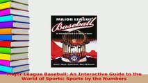 PDF  Major League Baseball An Interactive Guide to the World of Sports Sports by the Numbers Read Full Ebook