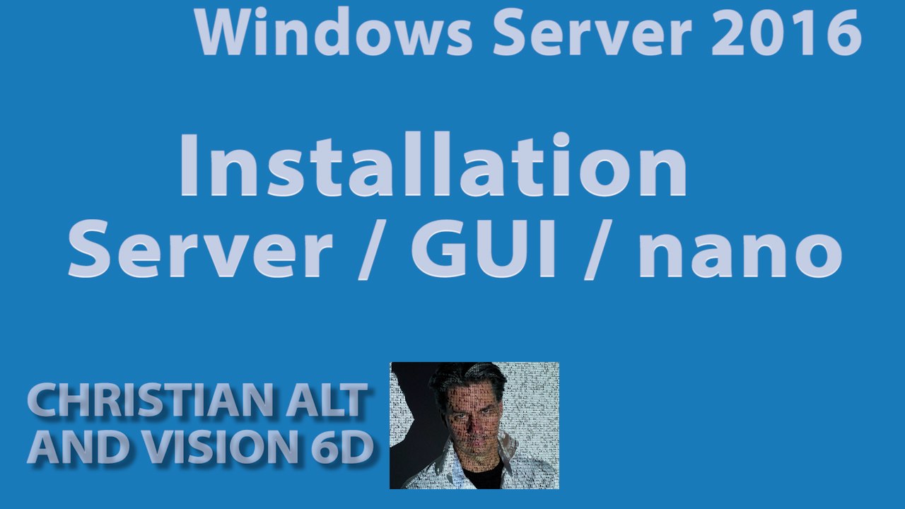 #1 Windows Server 2016 ●  Installation  ●  Overview