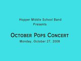 October Pops Concert by Hopper Middle School Band 10/27/2008