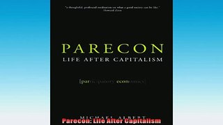 Free PDF Downlaod  Parecon Life After Capitalism READ ONLINE