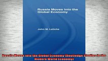 FREE DOWNLOAD  Russia Moves into the Global Economy Routledge Studies in the Modern World Economy  DOWNLOAD ONLINE