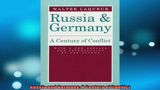 FREE DOWNLOAD  Russia and Germany A Century of Conflict  DOWNLOAD ONLINE