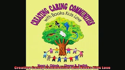 READ FREE FULL EBOOK DOWNLOAD  Creating Caring Communities with Books Kids Love Full Free