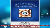 READ book  Bridging Literacy and Equity The Essential Guide to Social Equity Teaching Language and Full Free