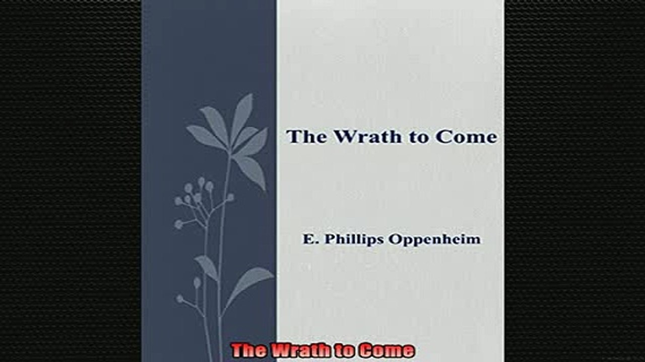 READ book  The Wrath to Come Full Free